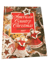 American Country Christmas 1990 book - The Creative Shed - The Creative Shed - American Country Christmas 1990 - Rustic Holiday Ideas & Recipes - 